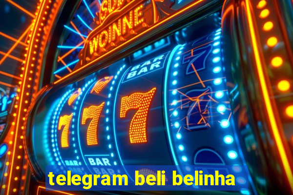 telegram beli belinha